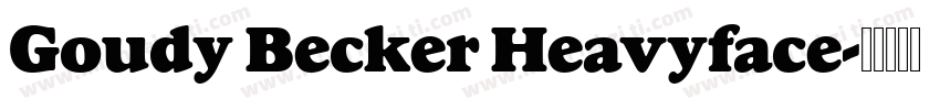 Goudy Becker Heavyface字体转换